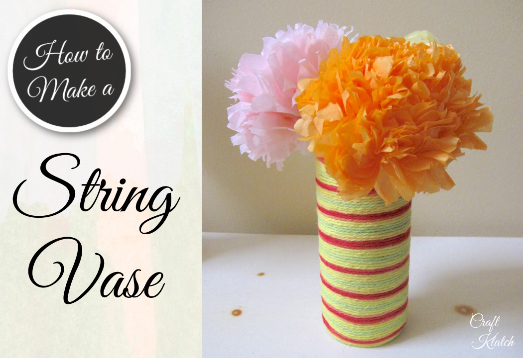 How to make a string vase with tissue paper flowers