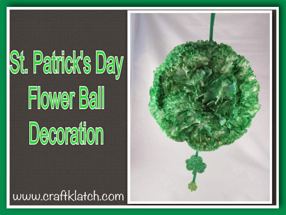 st paddys day, saint patrick's day, st. patrick's day, craft, crafts, crafting, idea, ideas, craft klatch, craftklatch, how to, how to, diy, flower, flower ball, dollar store craft