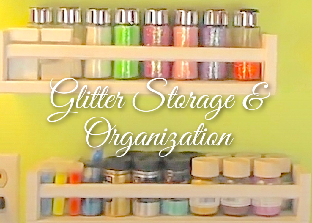 Glitter Storage and organization in spice racks