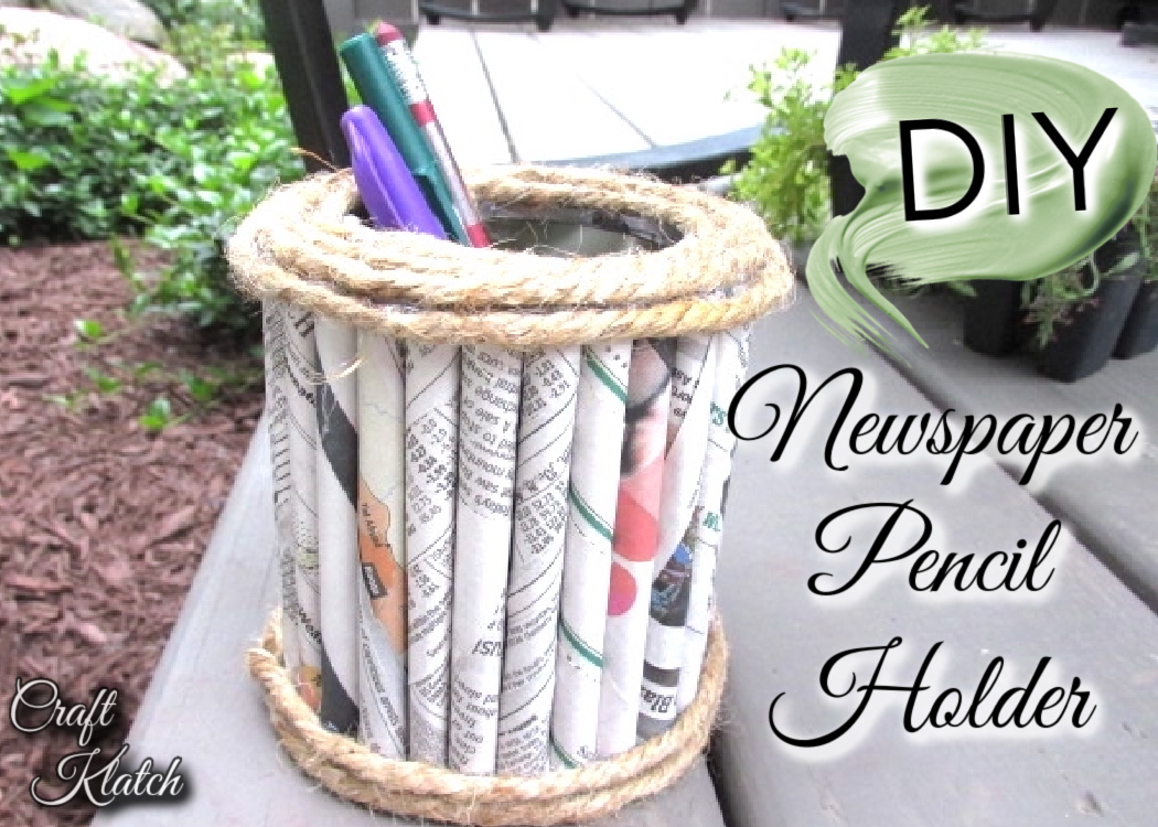 DIY Newspaper Pencil Holder