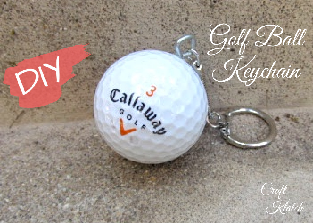 Golf Ball Keychain Craft Tutorial - Think Father's Day with Video Tutorial  - Craft Klatch