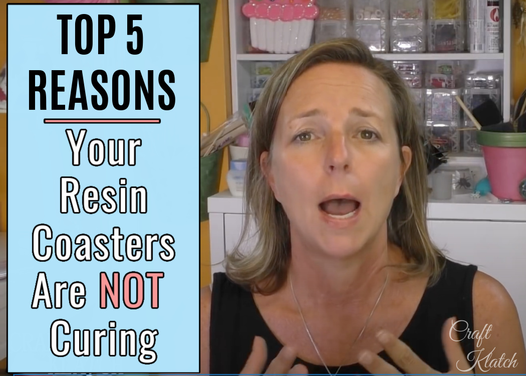 Your Resin Coasters Are Not Curing: Top 5 Reasons Why - Craft Klatch