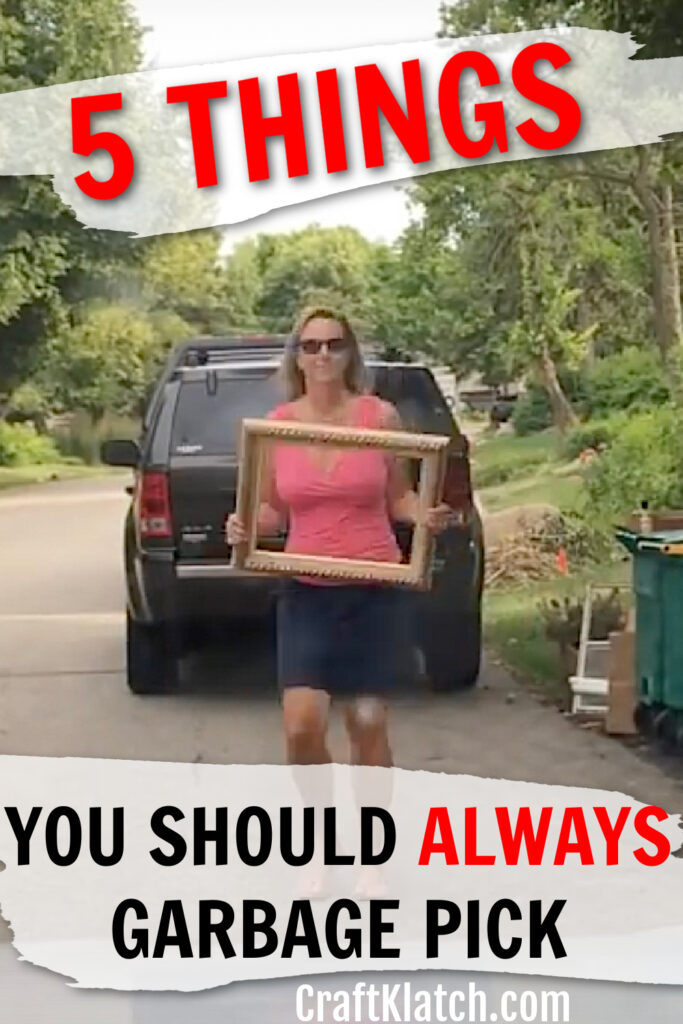 5 things you should always garbage pick