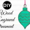 DIY Wood engraved ornament