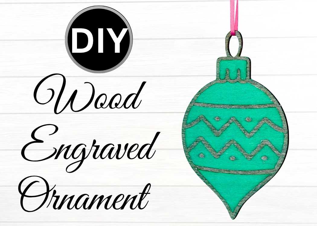 DIY Wood engraved ornament