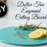 DIY Dollar Tree engraved cutting board with lemons and rosemary